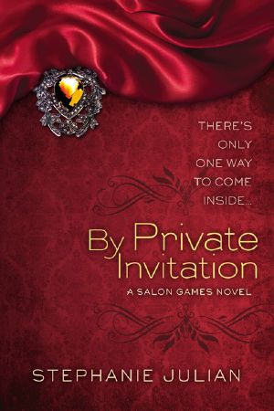 [A Salon Games Novel 01] • By Private Invitation